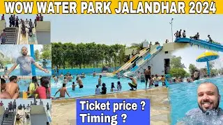Wow Water Park Jalandhar 2024 | Ticket Price ? | Timing @Rkayvlogs