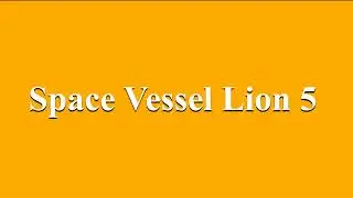 Space Vessel Lion 5 What is Your Gift Video