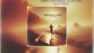 Michael Lane - Run Away (Official Audio)
