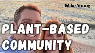 Plant Based Diet Community for Healthspan and Longevity Events with Mike Young