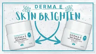 Derma E Skin Brighten Review
