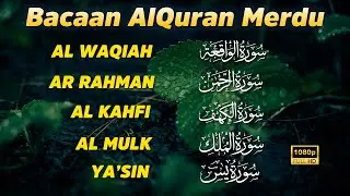 Suara Merdu Murottal Pagi Pembuka Rezeki | Surah Al Waqiah, Yasin, Ar Rahman, Al Mulk