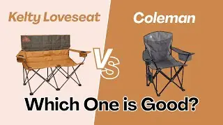 Kelty Loveseat vs Coleman Quad Chair Maximus | Best Camping Chair Comparison 2025