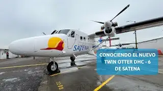 ¡Nuevecitos de fábrica! Conoce el nuevo Twin Otter DHC-6 de Satena