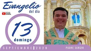 Evangelio de hoy Domingo 13 de Septiembre de 2020