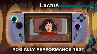 Luctus | Rog Ally | Windows 11 OS | Gameplay Performance | Setting | Nintendo Style Game | Low Tdp