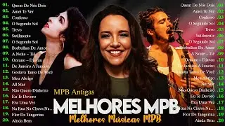 Melhores M&uacute;sicas MPB de Todos os Tempos - MPB As Melhores #mpb