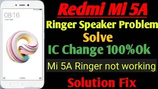 Redmi Mi 5A Ringer Speaker Problem Solve IC Change 100%Ok || Mi 5A Ringer not working Solution Fix