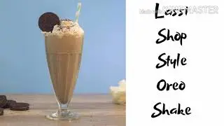 Easy Homemade Lassi Shop Style Oreo Shake