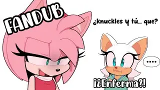 🤧Knuckles estaba enfermo y...?! 🤨 || Fandub Amy Rose y Rouge