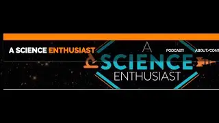 A Chat With a Science Enthusiast