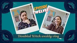 Dealing with Overwhelm & My Comfort TV  | Disabled Witch Weekly Vlog 12 [CC]