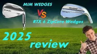 COBRA MIM WEDGES vs Cleveland RTX 6 ZipCore Wedges Review and Comparison
