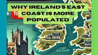 Why Ireland's East Coast is More Populated: A Deep Dive