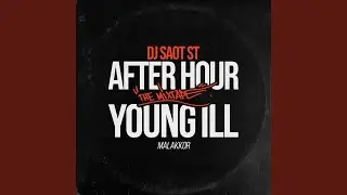 YOUNG ILL AFTER HOUR THE MIXTAPE