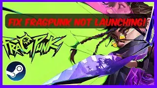 FragPunk не запускается (быстрое решение)
