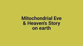 Mitochondrial Eve and Heaven's Story