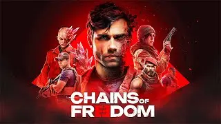 Chains of Freedom #1 Знакомство с игрой
