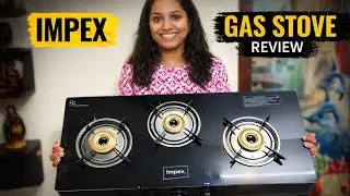 IMPEX Spectra 3B Neo Gas stove with glass top Review | Best 3 Burner Gas Stove?