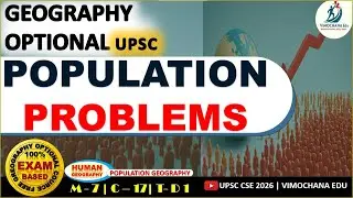 Population Problems | World + India | Population Geography | UPSC Geography Optional | Vimochana Edu