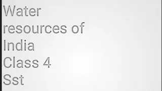 Water resources of India | Social studies | Class 4 | By Aarushi ma'am ☺️