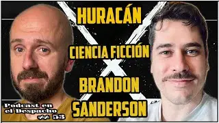 Podcast en el Despacho#53 ft Mario Carballo | Huracán, Ciencia ficción y el futuro del Cosmere 🚀