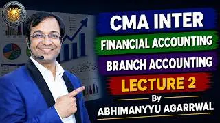 CMA Inter Branch Accounting Class 2 | New Batch 2025 | Scoring 80+ Starts Here!