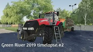FS19 Green River 2019 timelapse #2