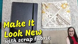 Upgrade an Old Notebook | Scrap Fabric Project | An Apple a Day