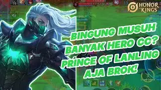 MUSUH BANYAK HERO CC? PRINCE OF LANLING SOLUSINYA! - HONOR OF KINGS