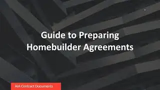 Complete Guide to Preparing Home Builder Agreements