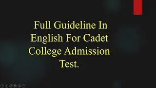 Full Guideline OF English For the Cadet College Admission Test....