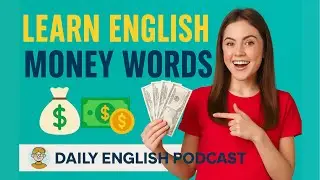 Learn English Money Vocabulary with Story & Examples | Daily English Podcast