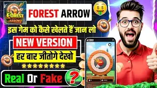 Forest Arrow Game Kaise Khele | Real Or Fake? Full Review | Download Process, Withdrawal Proof 2025
