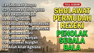SHOLAWAT MERDU PENENANG HATI | SHOLAWAT JIBRIL, SHOLAWAT BUSYRO,NARIYAH | LAGU SHOLAWAT TERBARU 2026