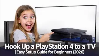 How to Hook Up a PlayStation 4 to a TV 📺  Easy Setup Guide for Beginners 2026