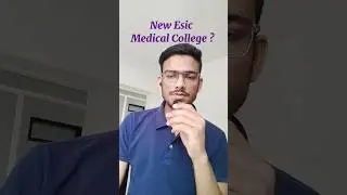 New Esic medical College in 2025 ||confirmed or not #neet #esic #neet2025 #bestguidance