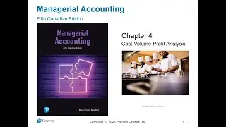 Braun, Tietz, Beaubien, Managerial Accounting, Ch 4, Cost-Volume-Profit Analysis, Lecture