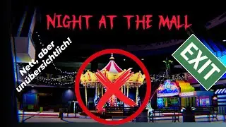 Es h&auml;tte so GUT werden k&ouml;nnen!/Night At The Mall