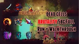 Dead Cells Brutality WALTHROUGH | Full 5BC Run w/ Commentary