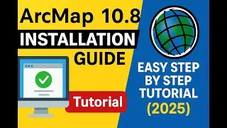 ArcMap10.8 Installation Guide | Easy Step by Step Tutorial (2025)