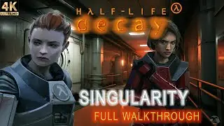 ⏩Half-Life Decay: Singularity (2023) 4K/60FPS│FULL WALKTHROUGH│1.3.1. UPDATE│NO COMMENTARY]
