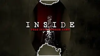 INSIDE FREE INDIE HORROR GAME FULL GAMEPLAY 2020