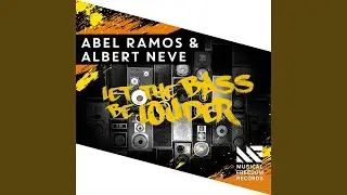 Let The Bass Be Louder (Extended Mix)