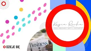 Cykl: Moja firma w Norwegii. Doula Katarzyna Rocha. Odc. 7