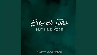 Eres mi todo (feat. Fieles Voces)