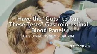 Have the "Guts" to Run These Tests? Gastrointestinal Blood Panels