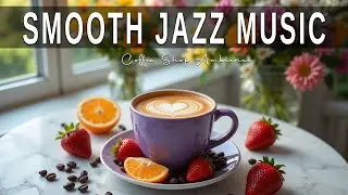 Morning Jazz Music ☕ Bossa Nova background for Great Moods, Stress Relief & Relaxing