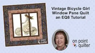 Vintage Bicycle Girl Window Pane Quilt - an Electric Quilt 8 Tutorial
