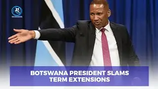 BOTSWANA PRESIDENT SLAMS TERM EXTENSIONS | LIBERIA&rsquo;S SUPREME COURT UPHOLDS RULE OF LAW|TOP NEWS